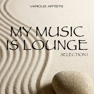 My Music Is Lounge – Selection 1