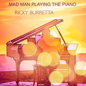 MAD MAN PLAYING THE PIANO (Inst.)