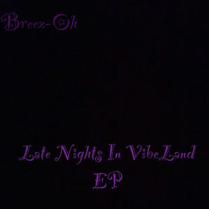 Late Nites In Vibeland Ep (Explicit)