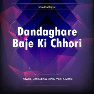 Dandaghare Baje Ki Chhori