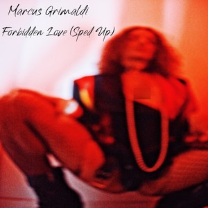 Forbidden Love (Sped Up)