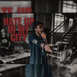 Hate In My City (Explicit)