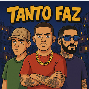 Tanto Faz (Explicit)