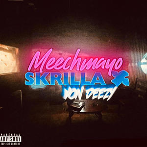 Skrilla (feat. Von Deezy) (Explicit)