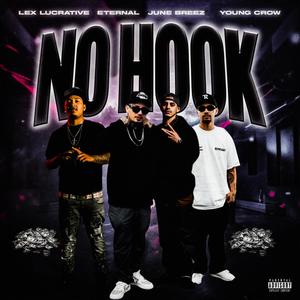 No Hook (feat. Young crow, June breez & Eternal) [Explicit]