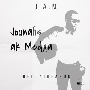 J.A.M (jounalis ak media) [Explicit]