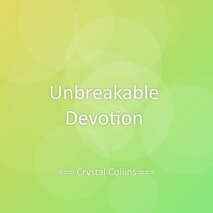 Unbreakable Devotion