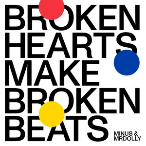 Broken Hearts Make Broken Beats