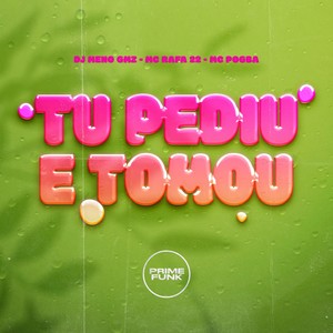 Tu Pediu E Tomou (Explicit)