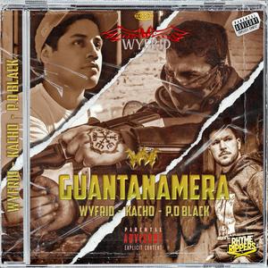 Guantanamera (feat. Kacho & P.o Black) [Explicit]