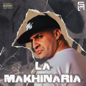 LA MAKHINARIA (Explicit)