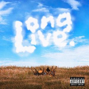 Long Live (Live) [Explicit]