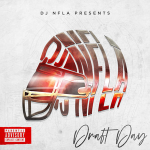 DJ NFLA Presents: Draft Day (Explicit)