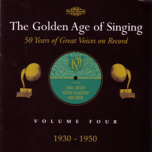 The Golden Age of Singing Vol. IV: 1930-1950