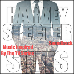 Harvey Specter Soundtrack (Music Inspired By The TV Series Suits)