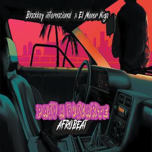 Paso A Buscarte (feat. El Menor Nigga)
