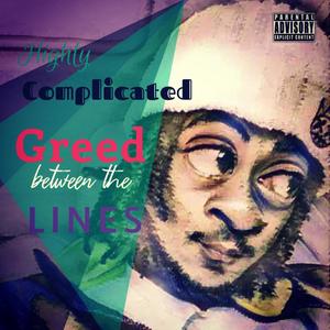 Greed Between The Lines (Explicit)