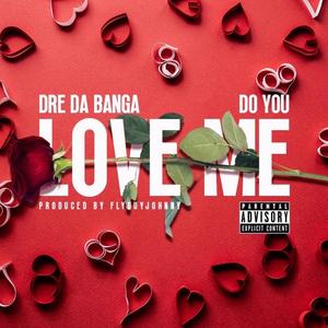 Do You Love Me (Explicit)