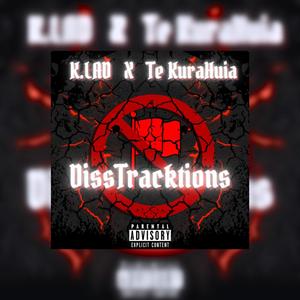 DissTracktions (feat. Te KuraHuia) (Explicit)