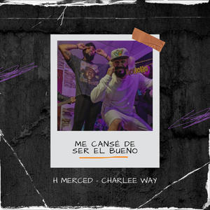 Me cansé de ser el bueno (feat. Charlee Way)