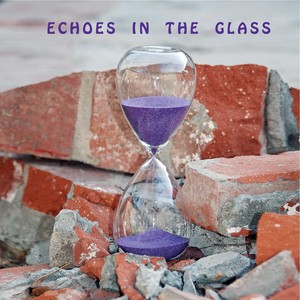 Echoes in the Glass