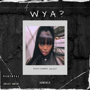 WYA ? (feat. Sammy Julez) [Explicit]