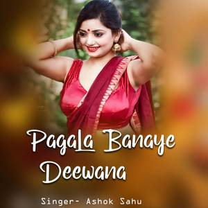 Pagala Banaye Deewana