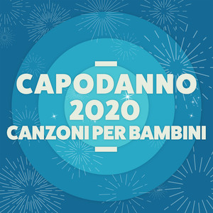 Capodanno 2020 Canzoni per bambini