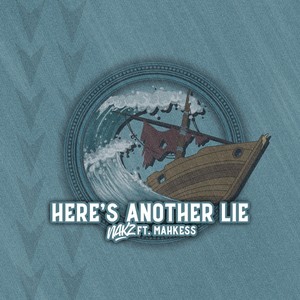 Here's Another Lie(feat. Mahkess)