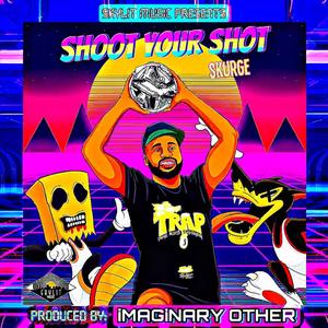 Shoot Your Shot (feat. iMAGiNARY OTHER)