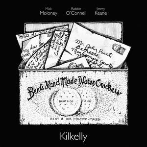 Kilkelly (Remixed, Remastered, Reissued)
