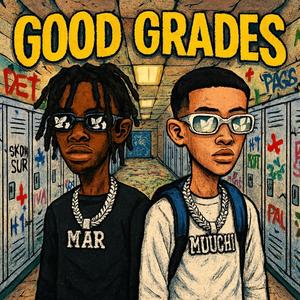 Good Grades (feat. Mar 4x) (Explicit)