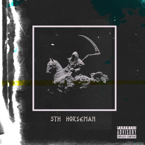 5th Horseman (Explicit)