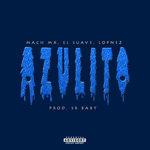 Azulito (Explicit)