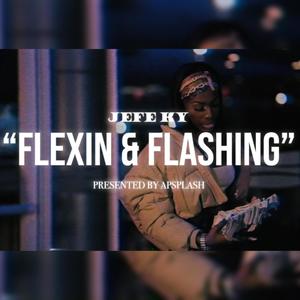 Flexin & Flashing (Explicit)