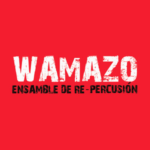 Wamazo Ensamble De re-percusión (Explicit)