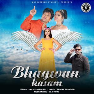Bhagwan Kasam(feat. Sanjay Bhandar, Divya Negi & Sanju Silodi)