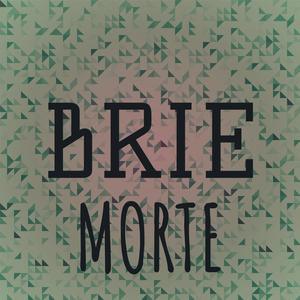 Brie Morte