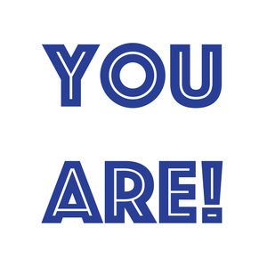 You Are