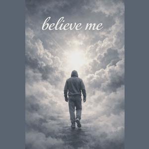 Believe Me (Explicit)
