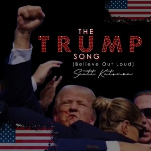 The Trump Song (Believe Out Loud)