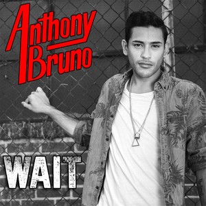 Anthony Bruno - Wait (Explicit)