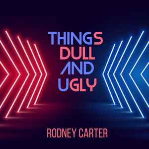 Things Dull and Ugly