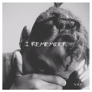 I Remember (Explicit)