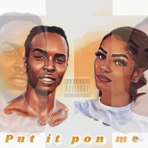 Put It Pon Me (Explicit)