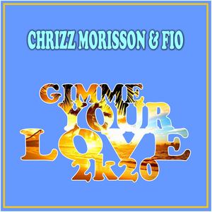 Gimme Your Love 2k20 (Manny Mo's 20 Fingers Remix)