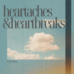 Heartaches & Heartbreaks (Explicit)