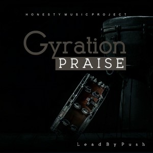 Gyration Praise