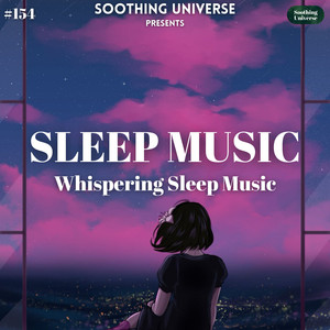 Sleep Music (Whispering Sleep Music) 154