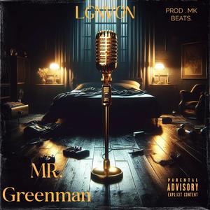 MR. GreenMan (Explicit)